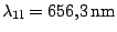 $ \lambda_{1\mathrm{l}} = 656,3 \,\mathrm{nm}$