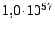 $ 1,0\kern -1.2pt \cdot\kern -1.2pt 10^{57}$