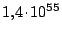 $ 1,4 \kern -1.2pt \cdot\kern -1.2pt 10^{55}$