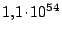 $ 1,1 \kern -1.2pt \cdot\kern -1.2pt 10^{54}$