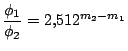 $ \displaystyle \frac{\phi_1}{\phi_2}=2,512^{m_2-m_1}$