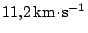 $ 11,2\,\mathrm{km}\kern -1.2pt \cdot\kern -1.2pt \mathrm{s}^{-1}$