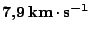 $ \boldsymbol{7,9\,\mathbf{km}\kern -1.2pt \cdot\kern -1.2pt \mathbf{s}^{-1}}$