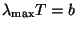 $ \displaystyle
\lambda_{\max}T=b$
