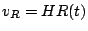 $ v_R=HR(t)$