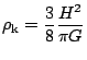 $ \rho_\mathrm{k}=\displaystyle\frac{3}{8}\frac{H^2}{\pi G}$