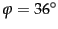 $ \varphi= 36^\circ$