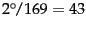 $ 2^\circ\!/ 169 = 43$