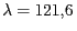 $ \lambda = 121,6\,$