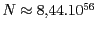 $ N\approx8,44.10^{56}$