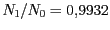 $ N_1/N_0=0,9932$