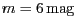 $ m = 6\,\mathrm{mag}$