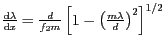 $ \frac{\mathrm{d}\lambda}{\mathrm{d}x} =\frac{d}{f_2m}
\left[1-\left(\frac{m\lambda}{d}\right)^2\right]^{1/2}$