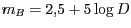 $ m_B = 2,5 + 5\log D$