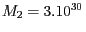 $ {M_{{2}}=3.{10}^{{{30}}}} $