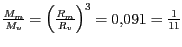 $ {\frac{M_{{m}}}{M_{{v}}}=\left(\frac{R_{{m}}}{R_{{v}}}\right)^{{3}}=0,091=\frac{1}{11}}$