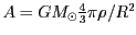 $ A=GM_{\odot}\frac{4}{3}\pi\rho_\mathrm{}/R^2$