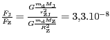 $ \frac{F_\mathrm{J}}{F_\mathrm{Z}}=
\frac{G\frac{m_\mathrm{d}M_\mathrm{J}}{r_\mathrm{ZJ}^2}}
{G\frac{m_\mathrm{d}M_\mathrm{Z}}{R_\mathrm{Z}^2}}=3,3.10^{-8}$