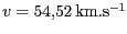 $ v = 54,52\,
\mathrm{km}.\mathrm{s}^{-1}$