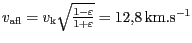 $ {v_{{{\mathrm{afl}}}}=v_{\mathrm{k}}\sqrt{\frac{1-{{\varepsilon}}}{1+{{\varepsilon}}}}}
= 12,8\,\mathrm{km}.\mathrm{s}^{-1}$