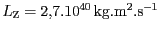 $ L_{\mathrm{Z}}=2,7.{10}^{{{40}}}\,
\mathrm{kg}.\mathrm{m}^2.\mathrm{s}^{-1}$