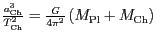 $ {\frac{a_{{{\mathrm{Ch}}}}^{{3}}}{T_{{{\mathrm{Ch}}}}^{{2}}}=\frac{G}{4{{\pi}}^{{2}}}\left(M_{{{\mathrm{Pl}}}}+M_{{{\mathrm{Ch}}}}\right)}$