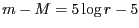 $ m - M = 5\log r - 5$