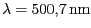 $ \lambda =
500,7\,\mathrm{nm}$