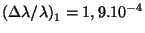 $ \left(\Delta\lambda /\lambda\right)_1 = 1,9 .
10^{ - 4}$