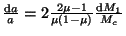 $ \frac{{\mathrm d}a}{a}=2\frac{2\mu-1}{\mu\left(1-\mu\right)}\frac{{\mathrm d}M_1}{M_c}$