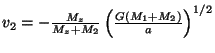 $ v_2=-\frac{M_z}{M_z+M_2}\left(\frac{G\left(M_1+M_2\right)}{a}\right)^{1/2}$