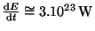 $ \frac{{\mathrm d}E}{{\mathrm d}t}\cong3.10^{23}\,\mathrm{W}$