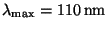 $ \lambda_{\max} = 110\,\mathrm{nm}$