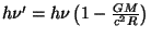 $ h\nu'=h\nu\left(1-\frac{GM}{c^2R}\right)$