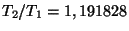 $ {T_2}/{T_1}=1,191828$