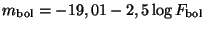 $ m_{\mathrm{bol}}= - 19,01 -
2,5 \log F_{\mathrm{bol}}$