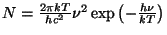 $ N=\frac{2\pi
kT}{hc^2}\nu^2\exp\left(-\frac{h\nu}{kT}\right)$