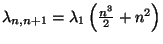 $ \lambda_{n,n+1}=\lambda_1\left(\frac{n^3}{2}+n^2\right)$