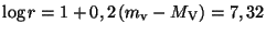 $ \log r = 1 +
0,2 \left(m_\mathrm{v} - M_\mathrm{V}\right) = 7,32$