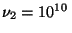 $ \nu_2=10^{10}\,$