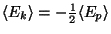 $ \langle
E_k\rangle=-\frac{1}{2}\langle E_p\rangle$