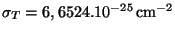 $ \sigma_T = 6,6524 . 10^{ - 25}\,\mathrm{ cm}^{ - 2} $