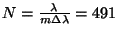 $ N=\frac{\lambda}{m\Delta\lambda} = 491$