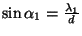 $ \sin\alpha_1=\frac{\lambda_1}{d}$