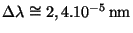 $ \Delta\lambda \cong 2,4 .
10^{-5}\,\mathrm{nm}$