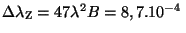 $\Delta\lambda_{\mathrm{Z}}=47\lambda^2 B=8,7.10^{-4}\,$