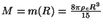 $ M=m(R)=\frac{8\pi\rho_\mathrm{c}R^3}{15}$