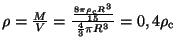 $ \rho=\frac{M}{V}=\frac{\frac{8\pi\rho_\mathrm{c}R^3}{15}}
{\frac{4}{3}\pi R^3}=0,4\rho_\mathrm{c}$