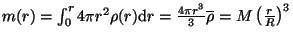 $ m(r)=\int_0^r4\pi r^2\rho(r){\mathrm d}r=\frac{4\pi r^3}{3}\overline\rho=
M\left(\frac{r}{R}\right)^3$