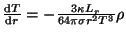 $ \frac{{\mathrm d}T}{{\mathrm d}r}=-\frac{3\kappa L_r}{64\pi\sigma
r^2T^3}\rho$